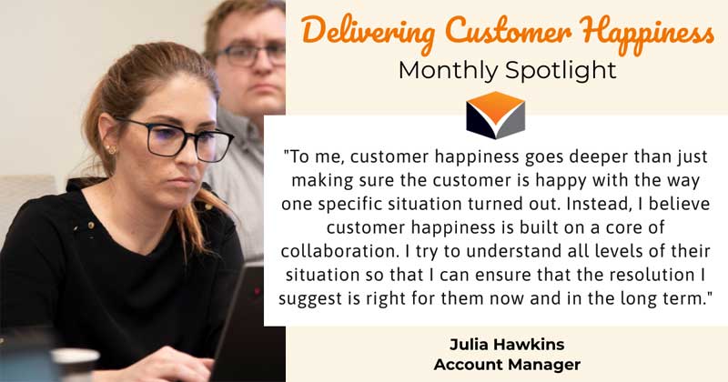 Delivering Customer Happiness Monthly Spotlight – featuring Julia Hawkins