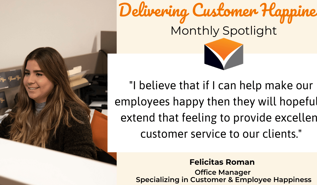Delivering Customer Happiness’ Monthly Spotlight featuring our Irvine Office Manager, Felicitas Roman!