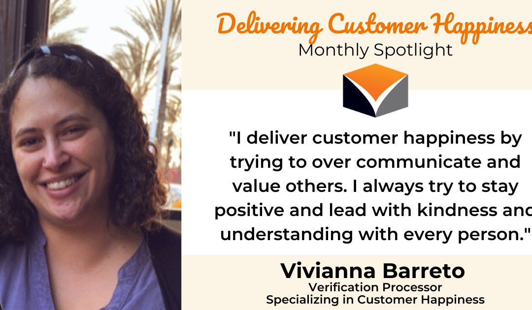 Delivering Customer Happiness Monthly Spotlight – featuring Vivianna Barreto!