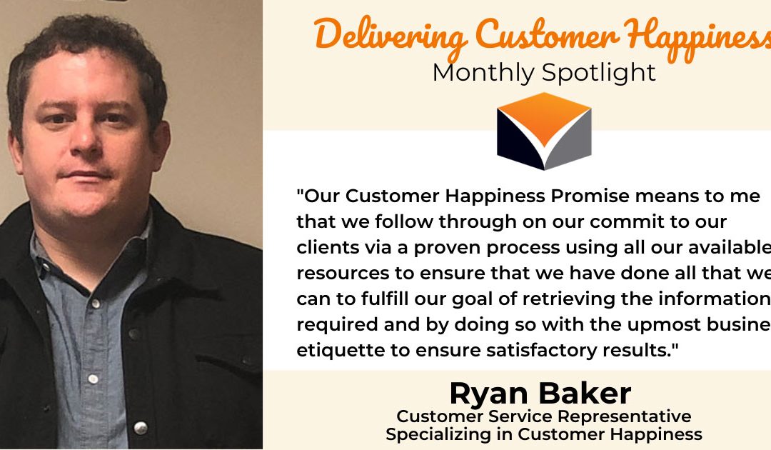 Delivering Customer Happiness Spotlight – Ryan Baker!
